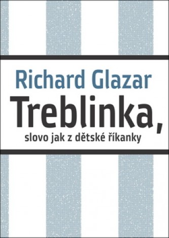 Treblinka, slovo jak z dětské říkanky