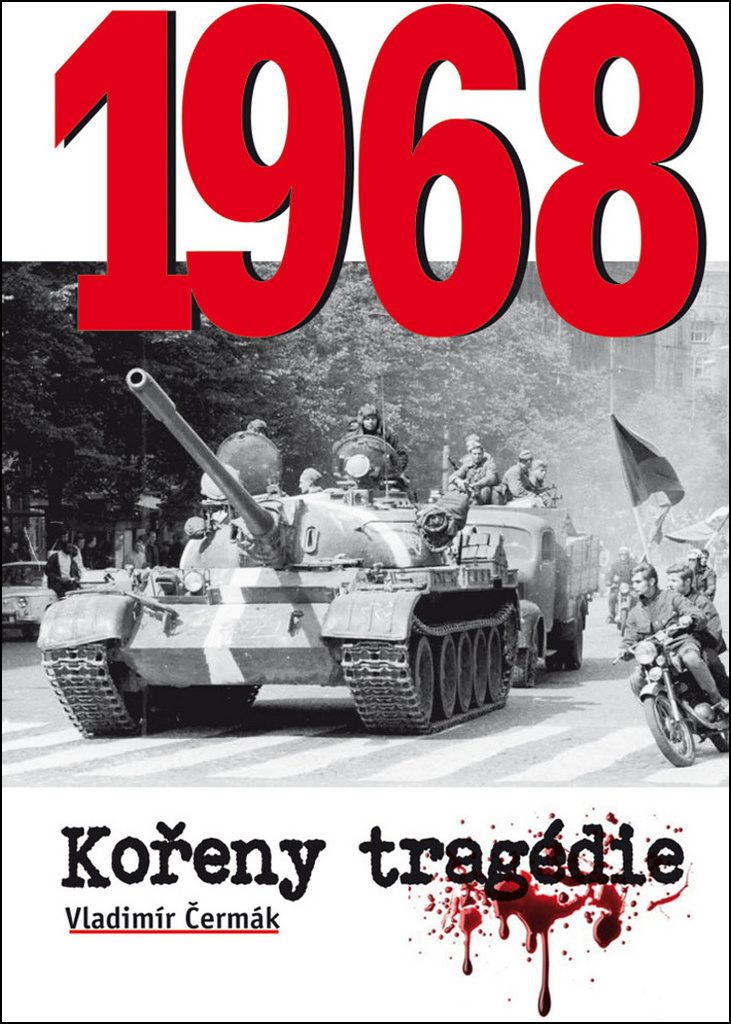 Vladimír Čermák: 1968 Kořeny tragédie