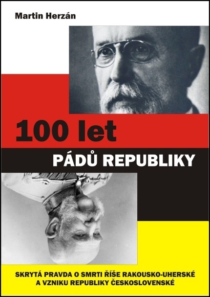 Martin Herzán: 100 let pádů republiky