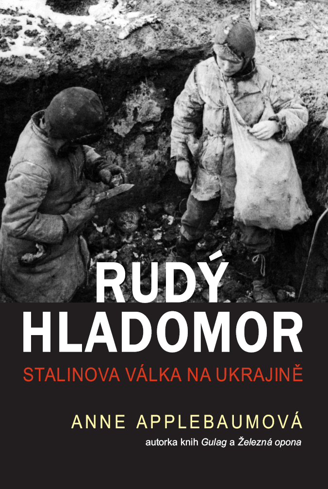 Anne Applebaumová: Rudý hladomor