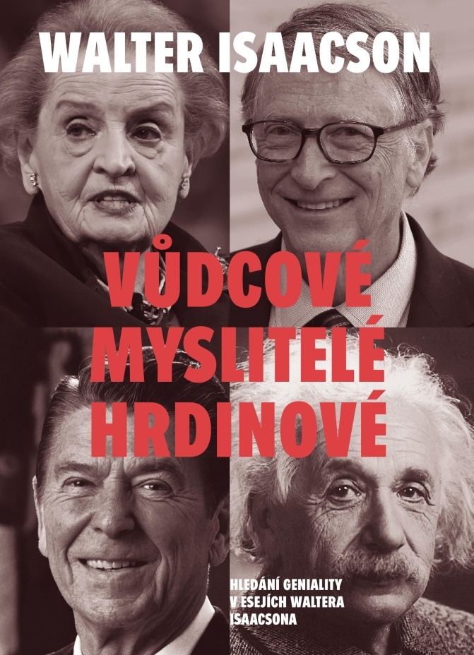 Walter Isaacson - Vůdcové, myslitelé, hrdinové